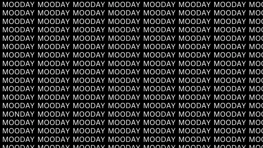 Brain Teaser: If You Have Eagle Eyes Find The Word Monday in 12 Secs