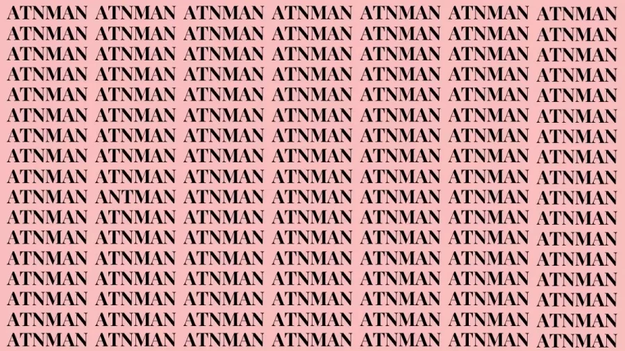 Brain Teaser: If You Have Hawk Eyes Find The Word Antman In 22 Secs