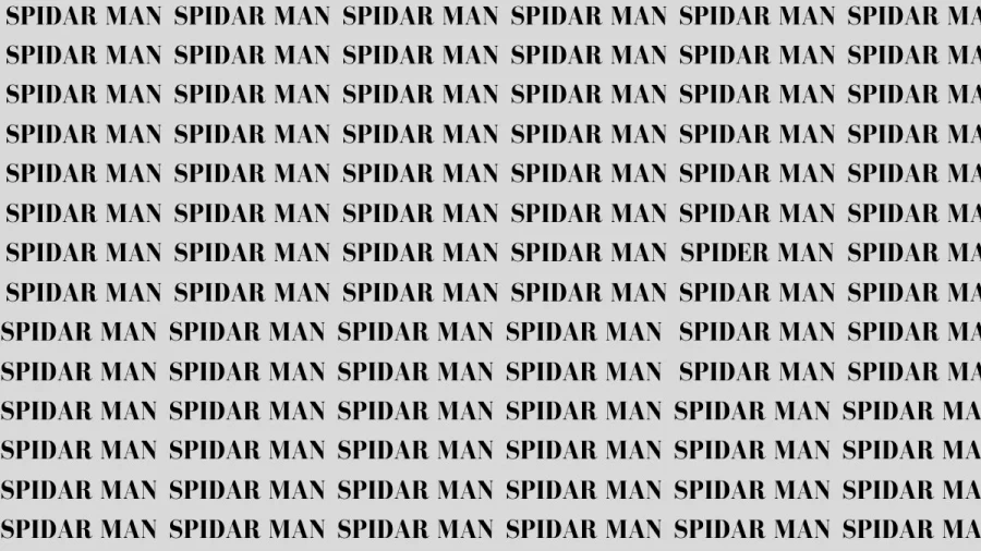 Brain Teaser: If You Have Hawk Eyes Find the Word Spider Man among Spidar Man in 20 secs