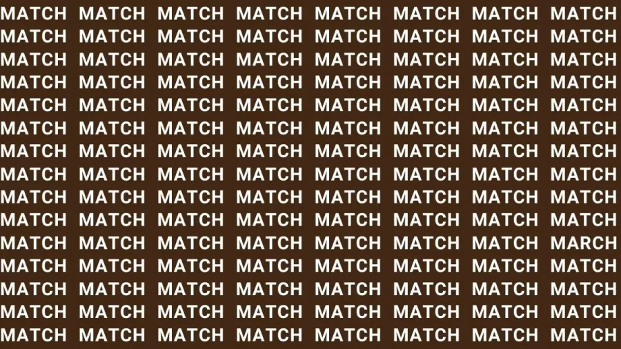 Brain Test: If You Have Eagle Eyes Find The Word March Among Match In 20 Secs