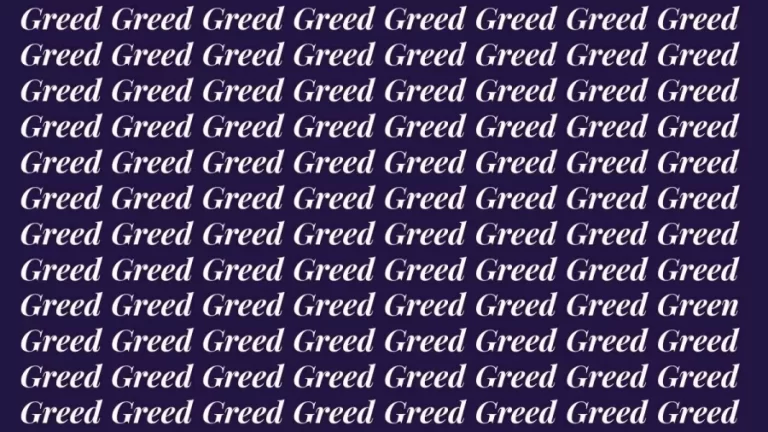 Brain Teaser: If You Have Hawk Eyes Find The Word Green Among Greed In 20 Secs