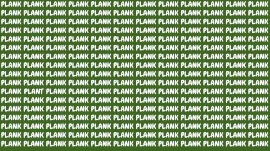Optical Illusion: If You Have Eagle Eyes Find The Word Plant Among Plank In 15 Secs