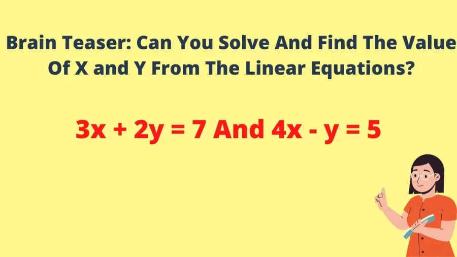 Brain Teaser: Can You Solve And Find The Value Of X and Y From The Linear Equations?