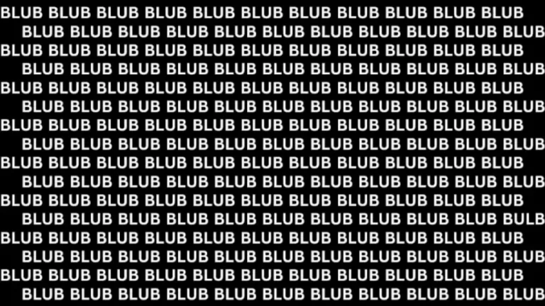 Brain Teaser: If You Have Hawk Eyes Find The Word Bulb Among Blub In 10 Secs