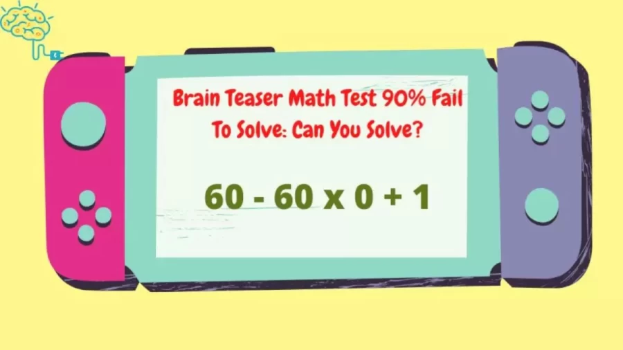 90% Fail To Solve This Maths Puzzle. Can You Solve This Brain Teaser?