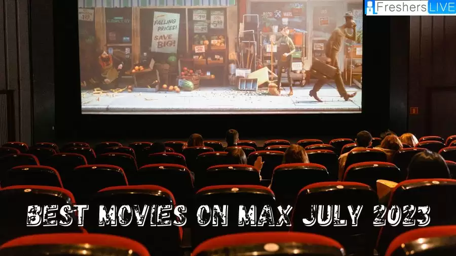 Best Movies on Max July 2023 and Some of the New Movies on Max July 2023 