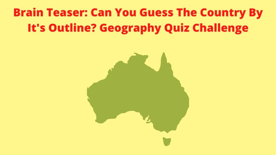 Brain Teaser: Can You Guess The Country By Its Outline? Geography Quiz Challenge