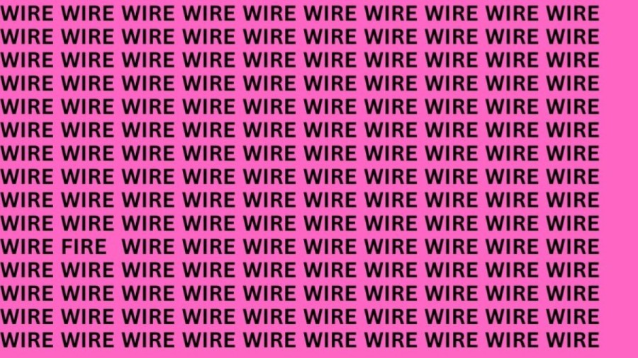 Brain Teaser Eye Test: Find the Word Fire Among Wire in 8 Seconds