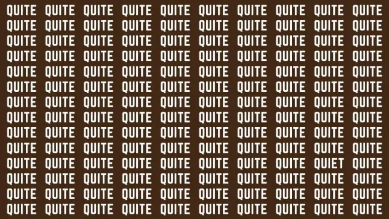 Brain Teaser: If You Have Eagle Eyes Find Quiet Among Quite In 22 Secs