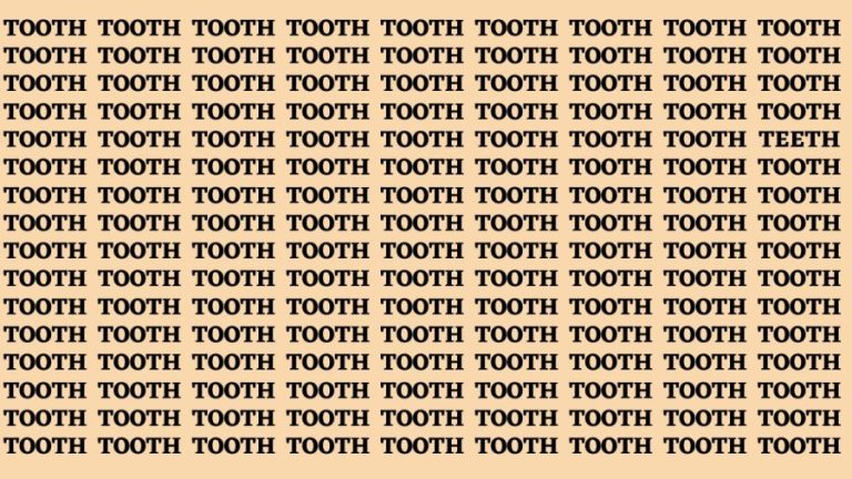 Brain Teaser: If You Have Eagle Eyes Find Teeth Among Tooth in 20 Secs?