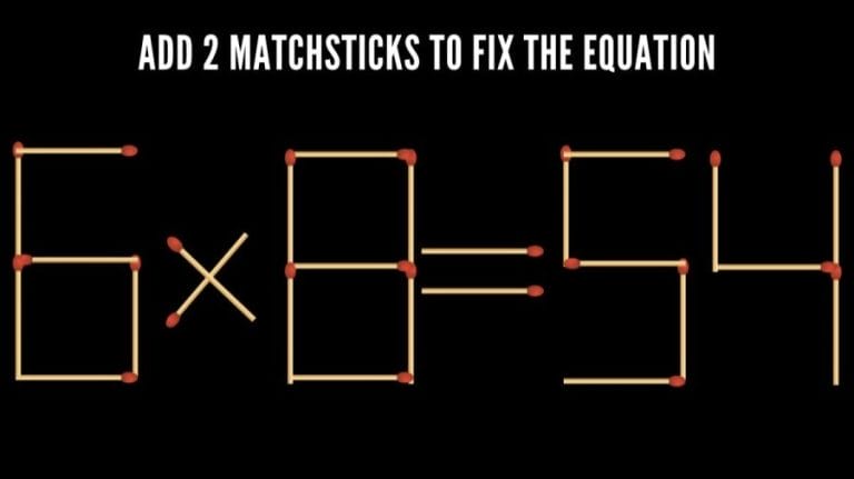 Brain Teaser Math Challenge: 6×8=54 Add 2 Matchsticks to Fix the Equation by 30 Secs| Matchstick Puzzle