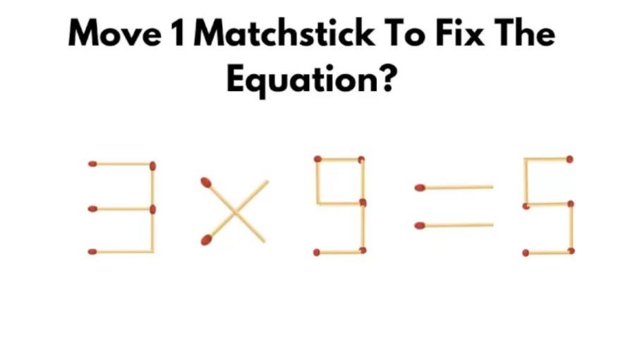 Brain Teaser Math Puzzle 3x9=5 Move 1 Matchstick To Fix The Equation? Matchstick Puzzle