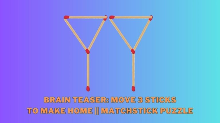 Brain Teaser: Move 3 sticks to make Home || Matchstick Puzzle