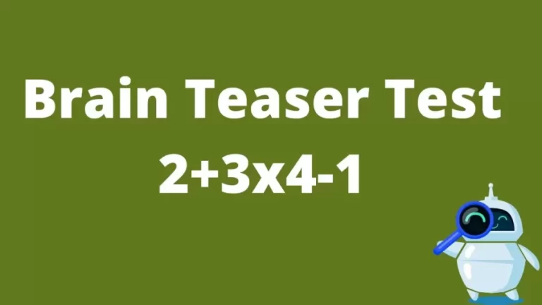 Brain Teaser Test: 2+3x4-1