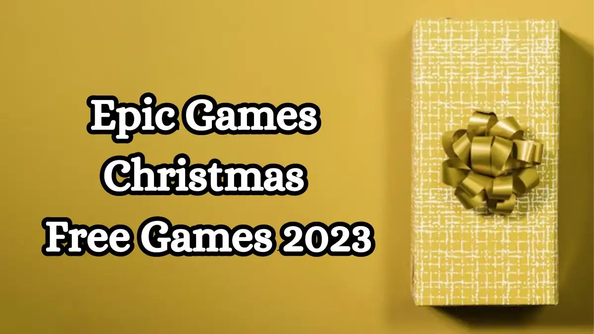 Epic Games Christmas Free Games 2023, How to Get Free Games on Epic Games Store?