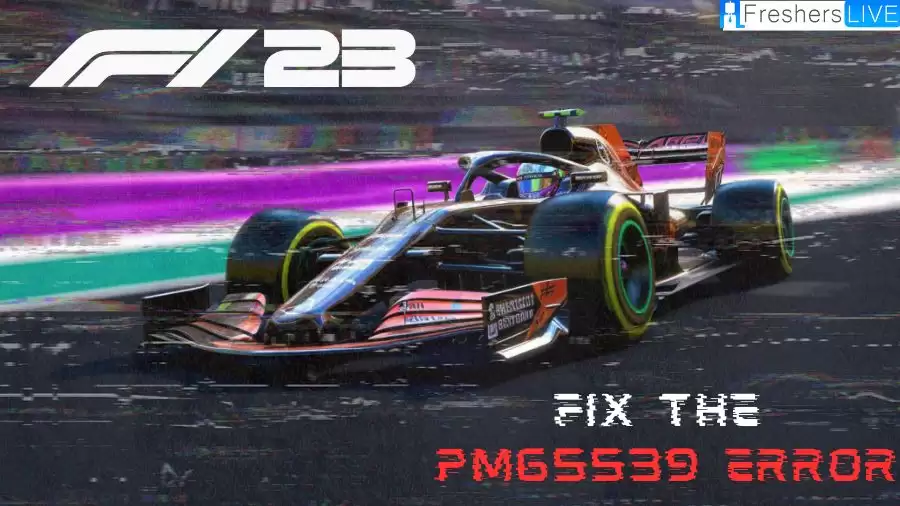 F1 23: How to Fix the PM65539 Error? Why does the F1 23 PM65539 Error Occur?