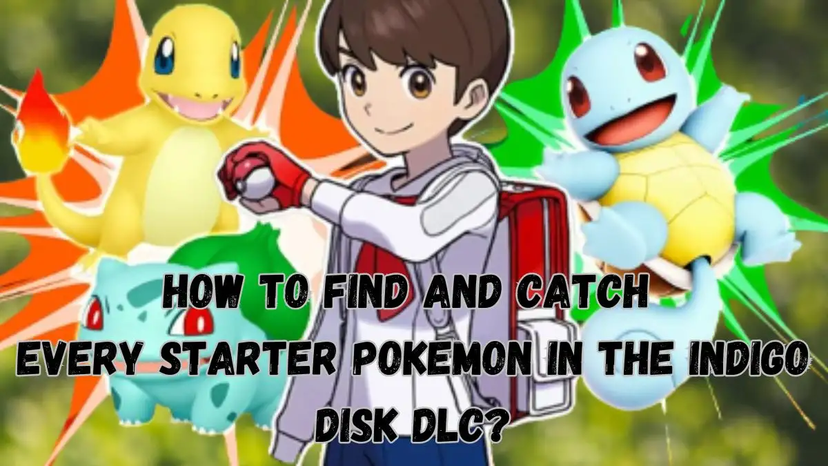 How to Find and Catch Every Starter Pokemon in The Indigo Disk DLC?
