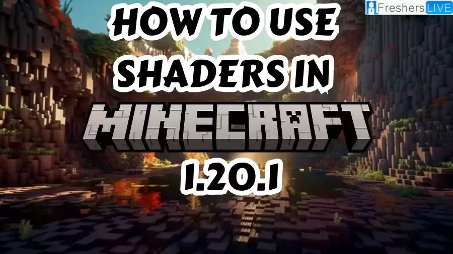 How to Use Shaders in Minecraft 1.20.1? How to Install Shader 1.20.1 in Minecraft?
