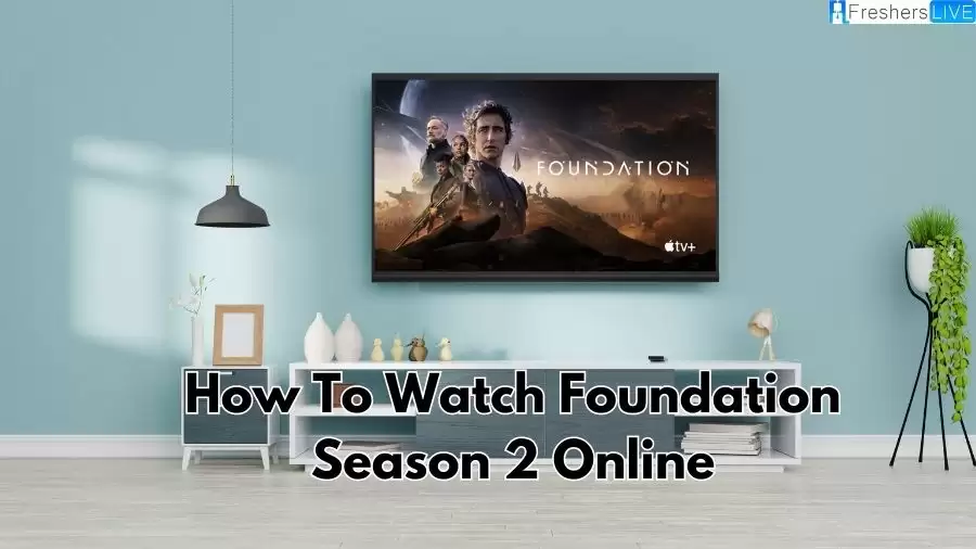 How to Watch Foundation Season 2 Online?