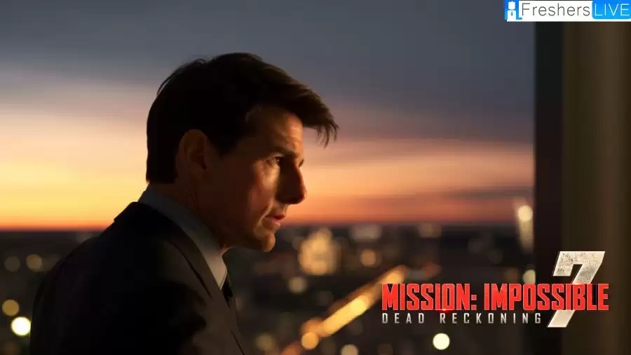 Mission Impossible 7 Ending Explained, Cast and Review, and More