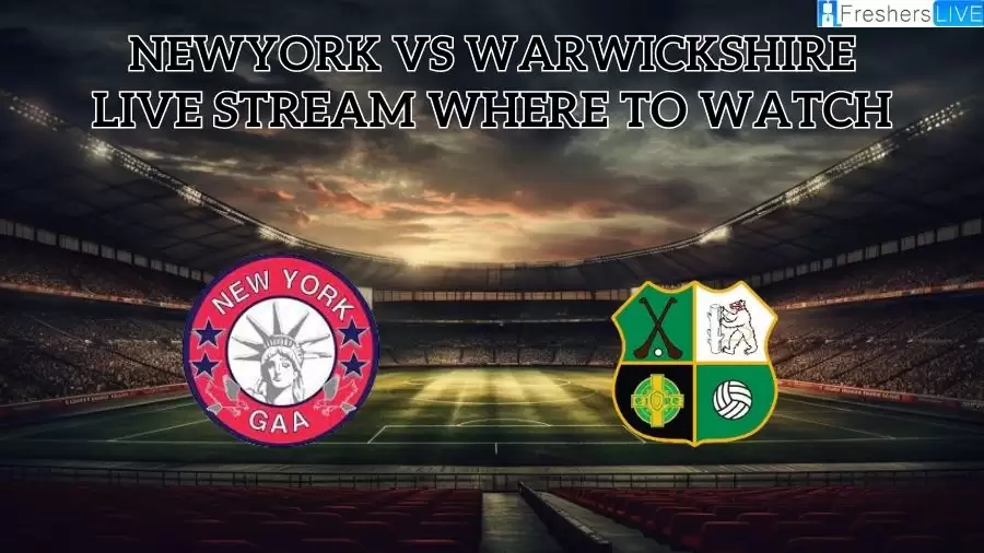 Newyork Vs Warwickshire Live Stream Where to Watch, Newyork Vs Warwickshire Live Stream, Football All-ireland Junior Championship Semi-finals?