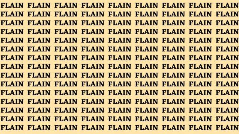 Observation Skills Test: If you have Hawks Eyes find the Word PLAIN among FLAIN in 17 seconds?