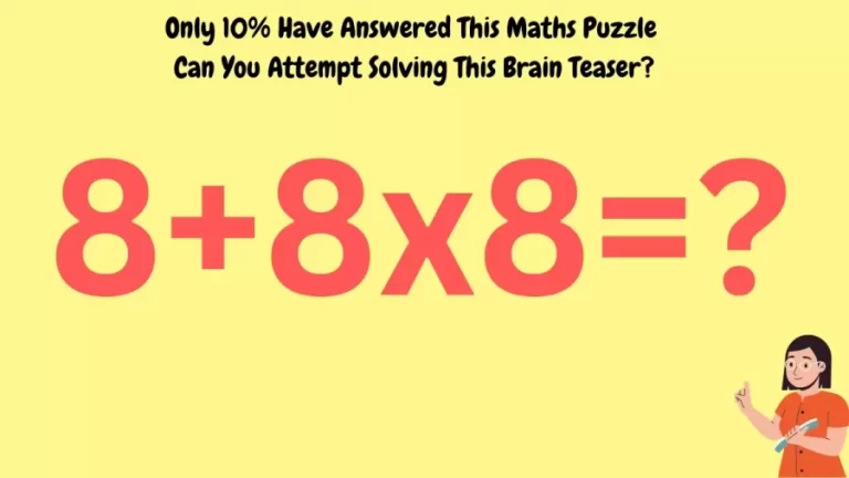 Only 10% Have Answered This Maths Puzzle - Can You Attempt Solving This Brain Teaser?