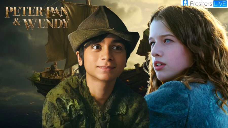 Peter Pan and Wendy Ending Explained, Plot, Cast, Filming Location, and ...