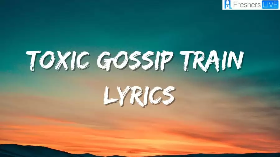 Toxic Gossip Train Lyrics by Colleen Ballinger