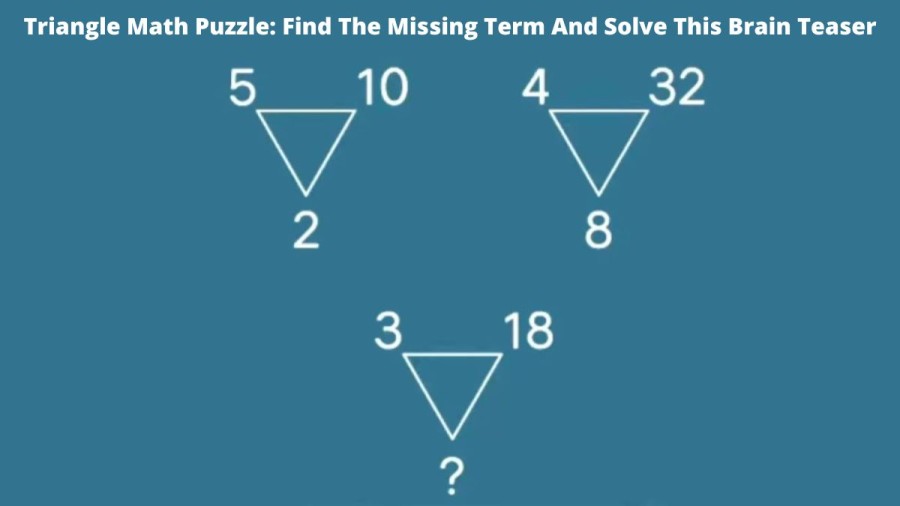 Triangle Math Puzzle: Find The Missing Term And Solve This Brain Teaser