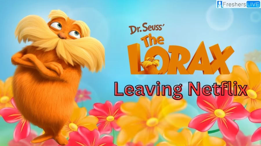 Why is The Lorax Leaving Netflix? What Happened to The Lorax?