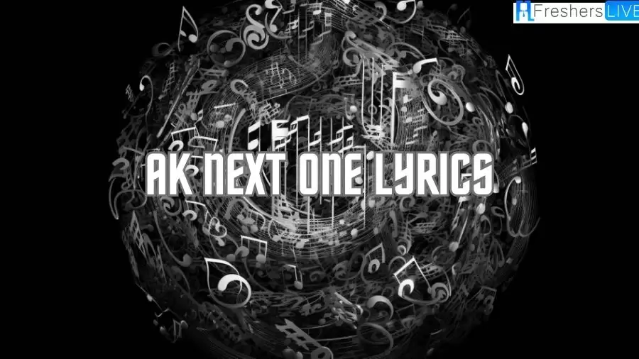 AK NEXT ONE Lyrics: The Magical Lines