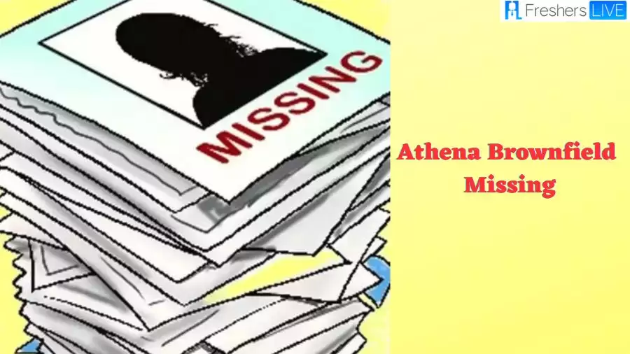 Athena Brownfield Missing: What Happened to Athena Brownfield?