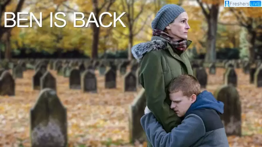 Ben is Back Ending Explained, Plot, Cast, and More