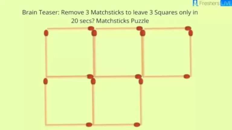 Brain Teaser: Can You Remove 3 Matchsticks to Leave 3 Squares Only in 18 secs? Matchsticks Puzzle