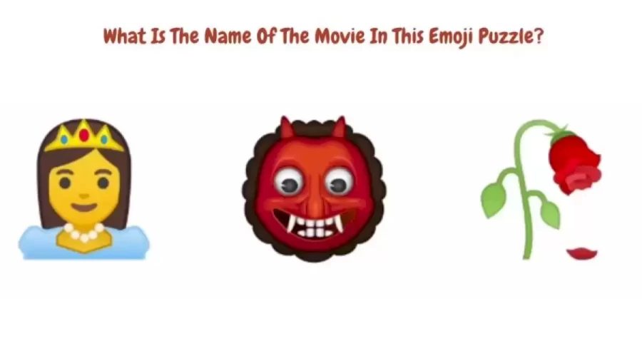 Brain Teaser For Movie Buffs - What Is The Name Of The Movie In This Emoji Puzzle?