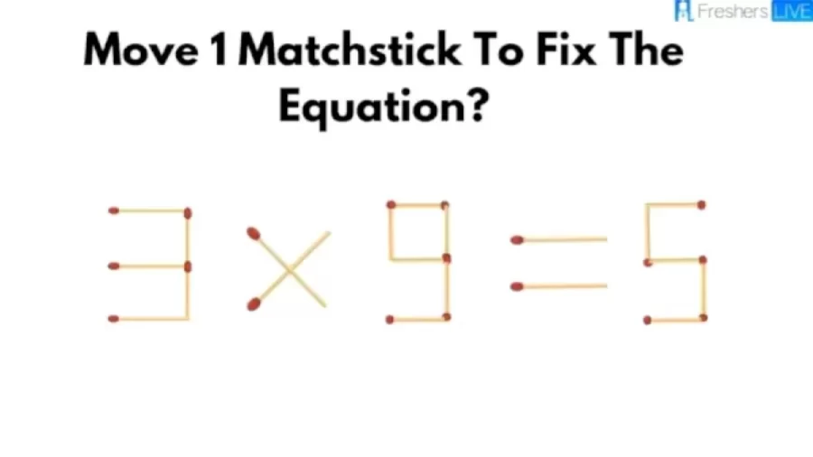 Brain Teaser Math Puzzle: How Can You Move 1 Matchstick To Fix The Equation?