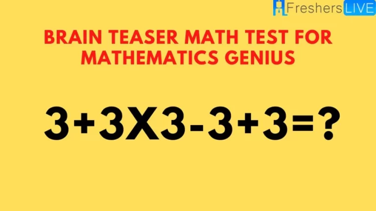 Brain Teaser Math Test For Mathematics Genius