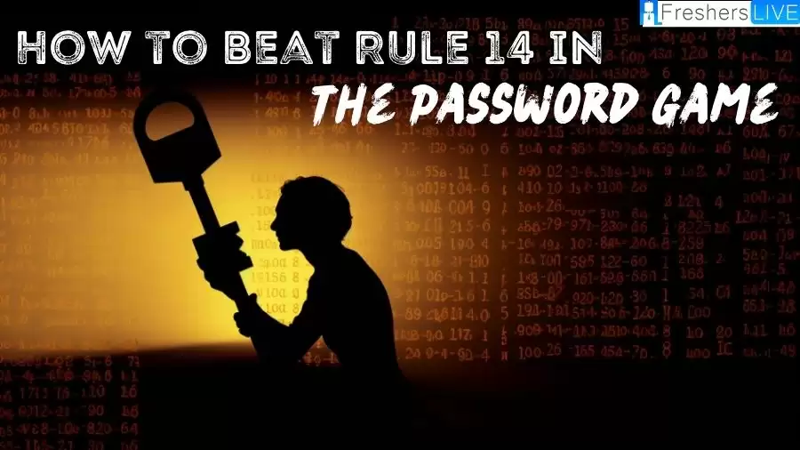 How to Beat Rule 14 in The Password Game? (Updated)