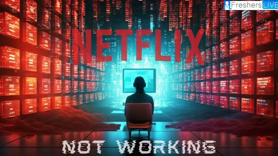 Netflix Not Working, How to Fix Netflix Not Working?