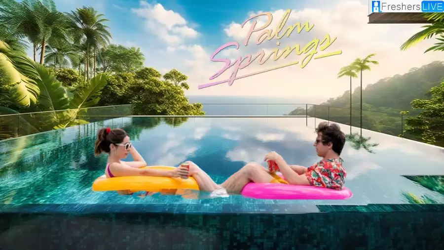 Palm Springs Ending Explained, Plot, Cast, Trailer and More