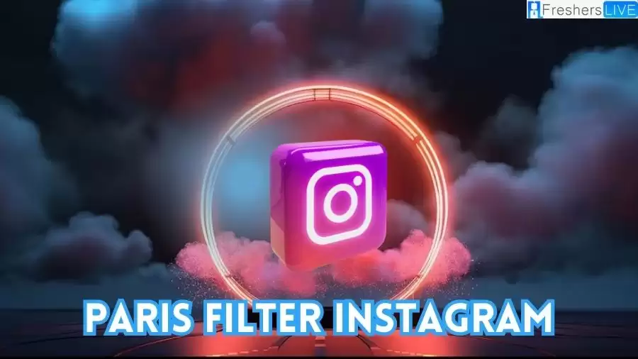 Paris Filter Instagram, How to Get the Paris Filter on Instagram?
