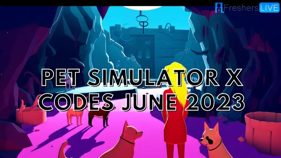 Pet Simulator X Codes June 2023: How to Redeem?