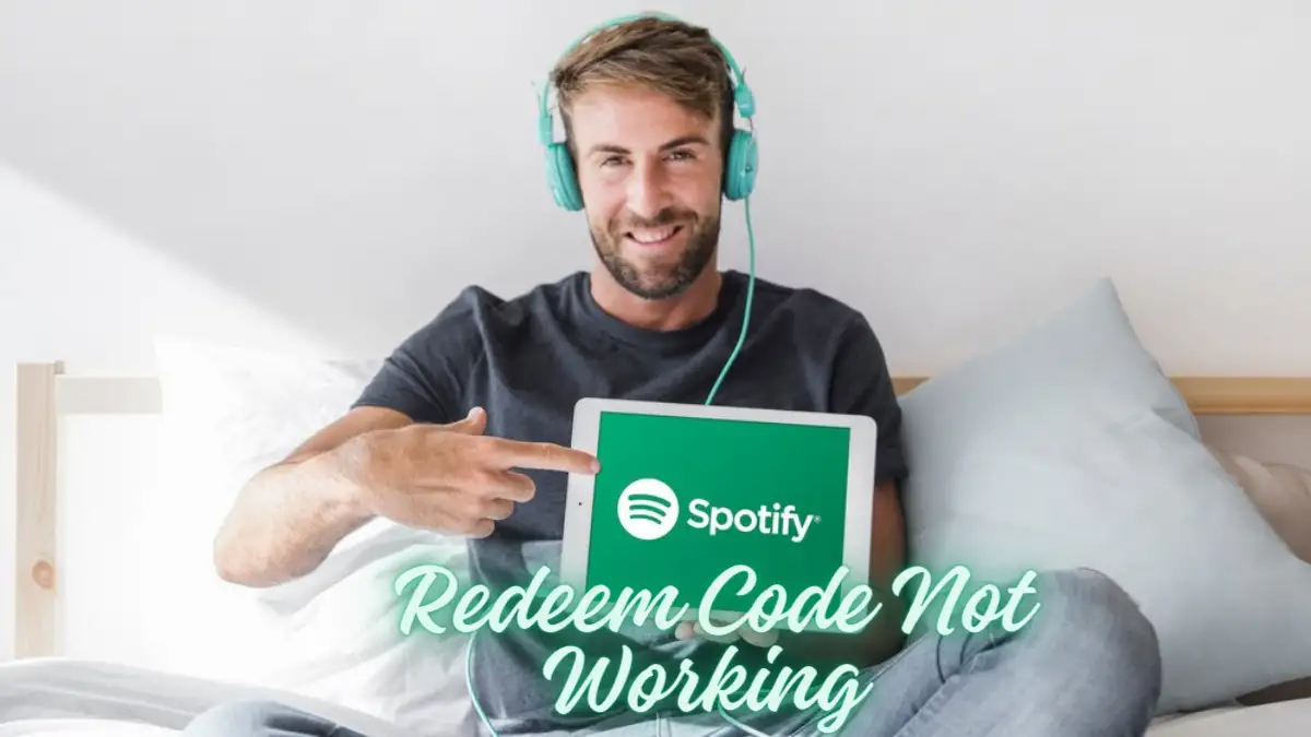 Spotify Redeem Code Not Working, How to Fix Spotify Redeem Code Not Working?