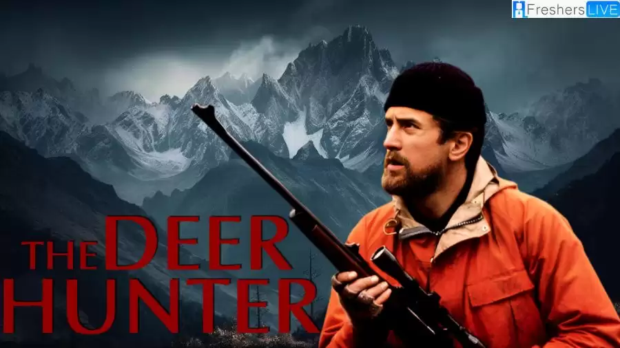The Deer Hunter Ending Explained, Plot, Cast and more