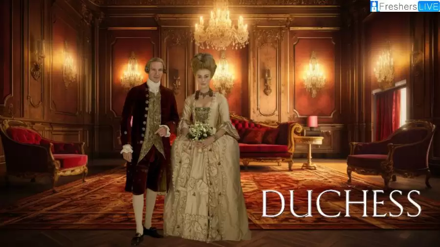 The Duchess Ending Explained, Plot, Cast,Trailer and More