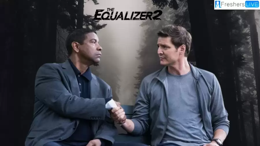 The Equalizer 2 Ending Explained, and Plot