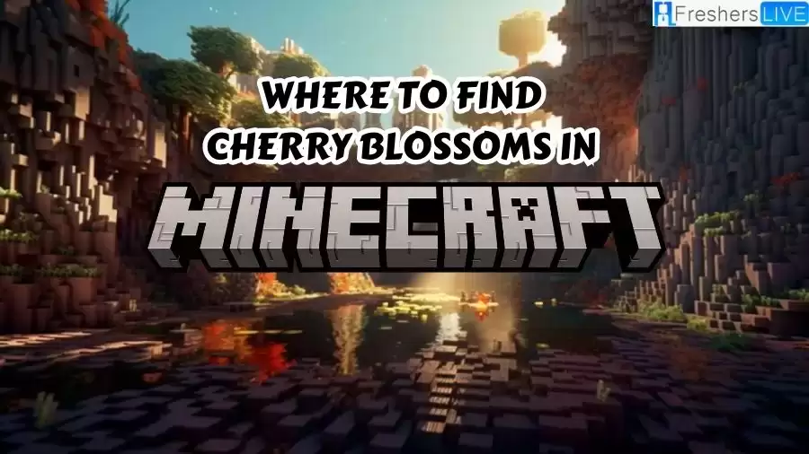 Where to Find Cherry Blossoms in Minecraft? Cherry Blossom Minecraft Location
