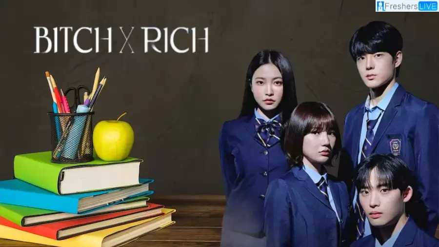 Bitch X Rich Season 1 Episode 6 Release Date and Time, Countdown, When is it Coming Out?