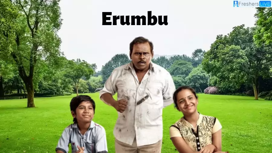 Erumbu Movie Release Date and Time 2023, Countdown, Cast, Trailer, and More!